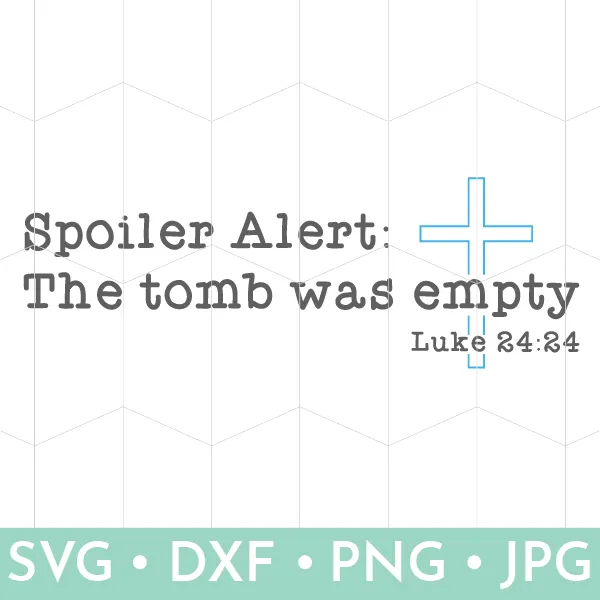 Spoiler Alert: The Tomb Was Empty